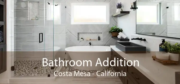 Bathroom Addition Costa Mesa - California