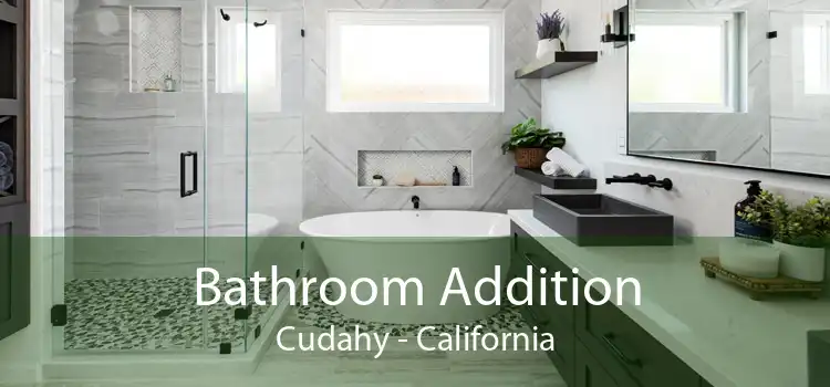 Bathroom Addition Cudahy - California