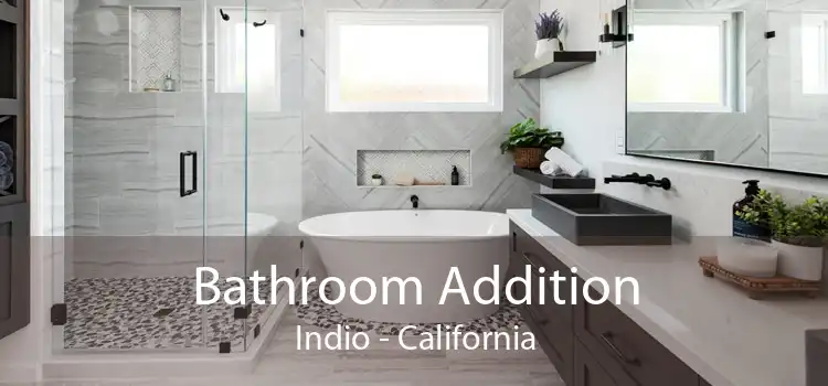 Bathroom Addition Indio - California