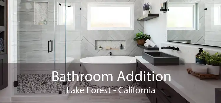 Bathroom Addition Lake Forest - California