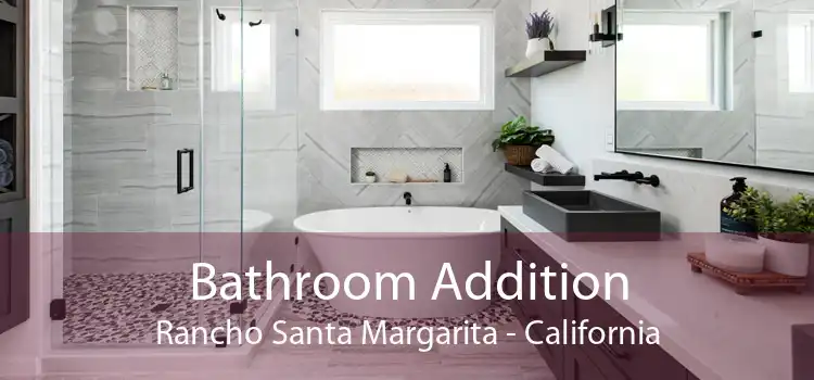 Bathroom Addition Rancho Santa Margarita - California