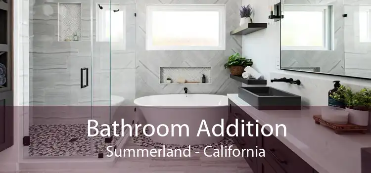 Bathroom Addition Summerland - California