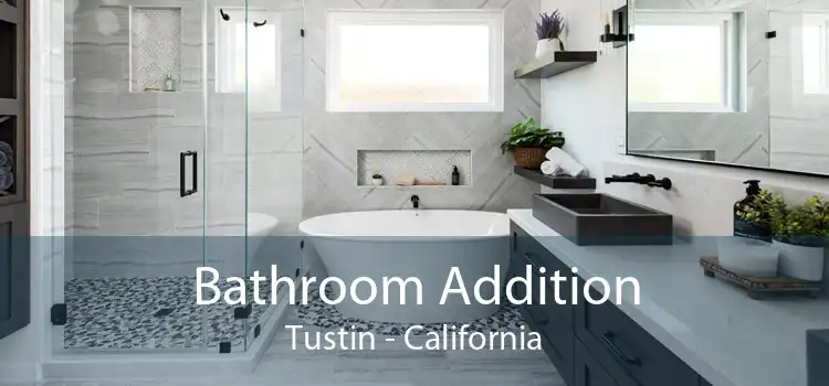 Bathroom Addition Tustin - California