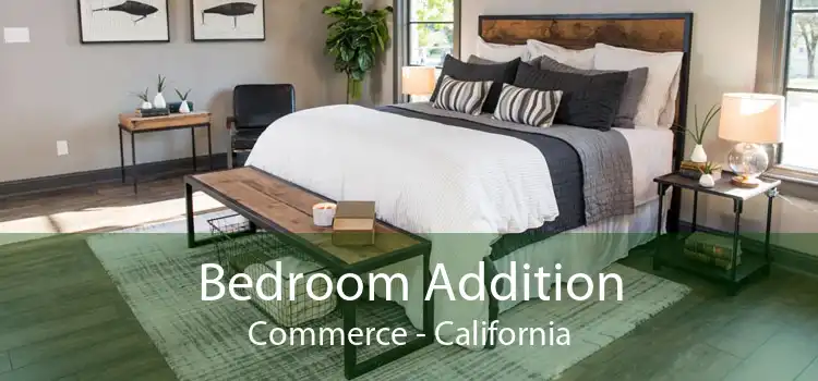 Bedroom Addition Commerce - California