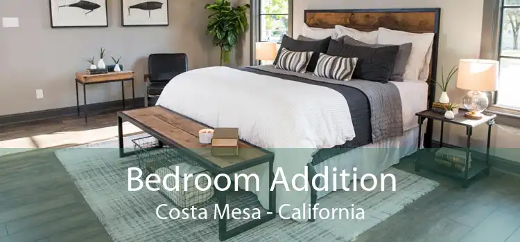 Bedroom Addition Costa Mesa - California
