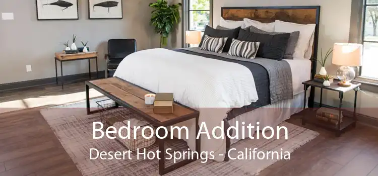 Bedroom Addition Desert Hot Springs - California