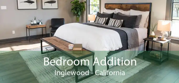Bedroom Addition Inglewood - California