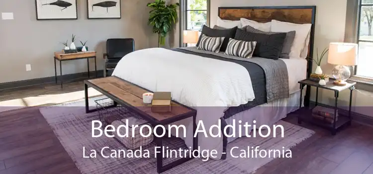 Bedroom Addition La Canada Flintridge - California