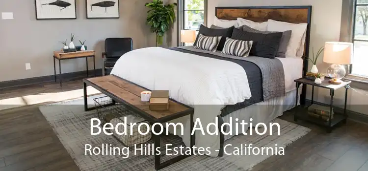 Bedroom Addition Rolling Hills Estates - California
