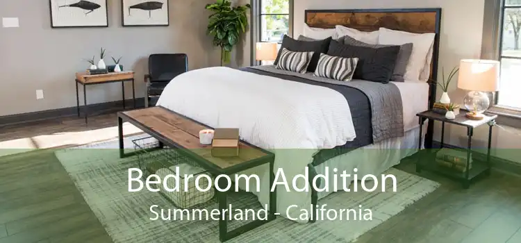 Bedroom Addition Summerland - California