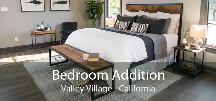 Bedroom Addition Valley Village - California