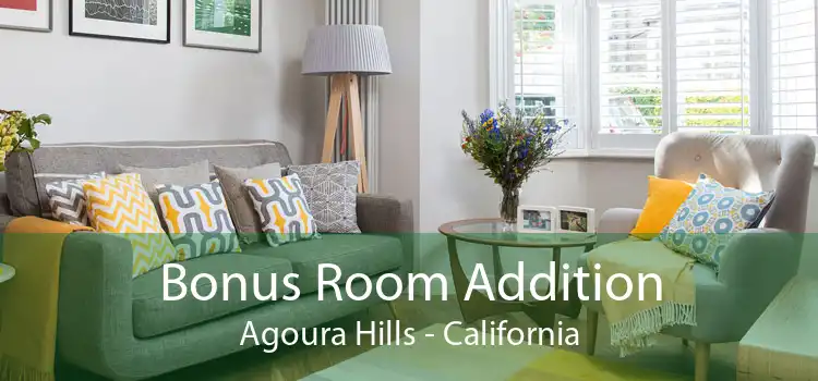 Bonus Room Addition Agoura Hills - California