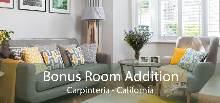 Bonus Room Addition Carpinteria - California
