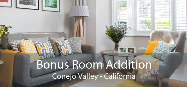 Bonus Room Addition Conejo Valley - California