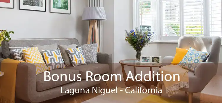 Bonus Room Addition Laguna Niguel - California