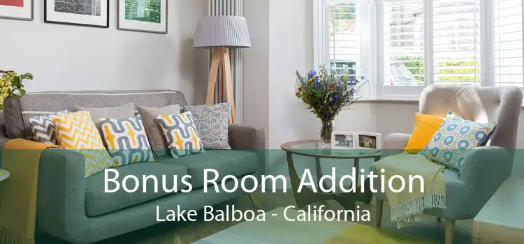 Bonus Room Addition Lake Balboa - California