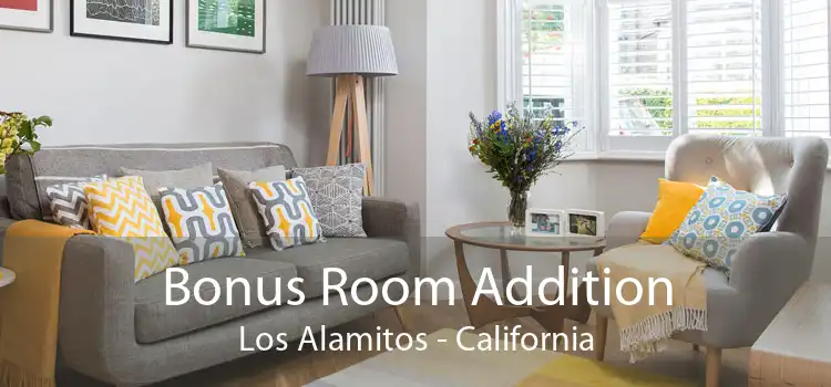 Bonus Room Addition Los Alamitos - California