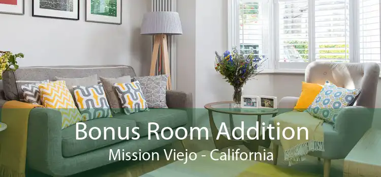 Bonus Room Addition Mission Viejo - California