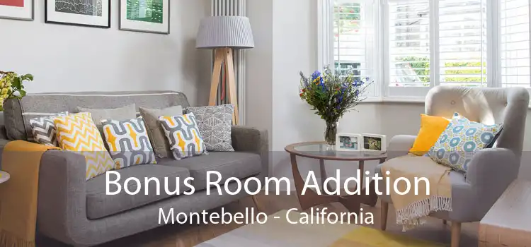 Bonus Room Addition Montebello - California