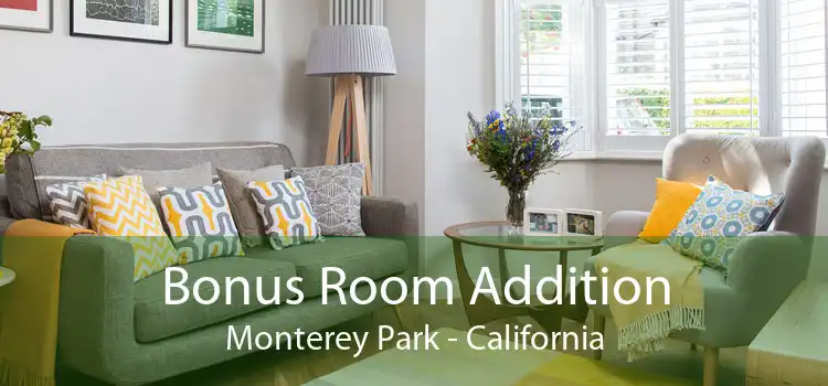 Bonus Room Addition Monterey Park - California