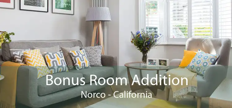 Bonus Room Addition Norco - California