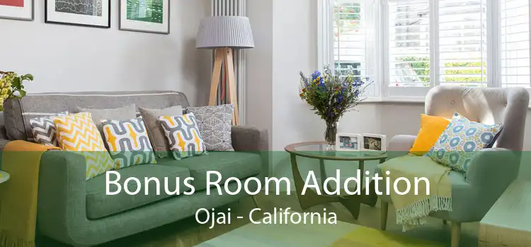 Bonus Room Addition Ojai - California