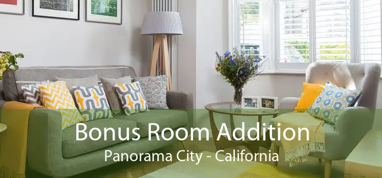 Bonus Room Addition Panorama City - California