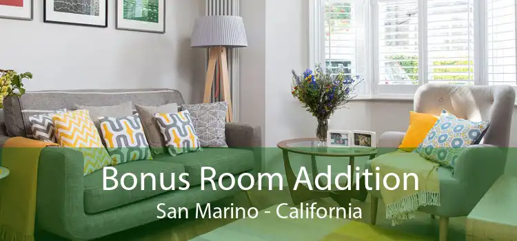 Bonus Room Addition San Marino - California