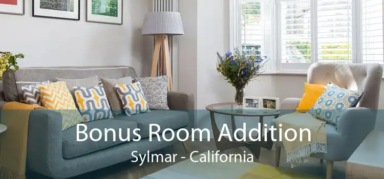 Bonus Room Addition Sylmar - California