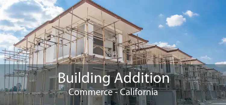Building Addition Commerce - California
