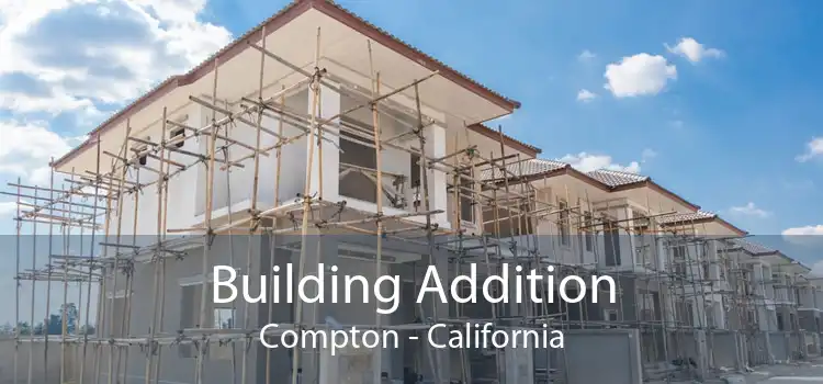 Building Addition Compton - California
