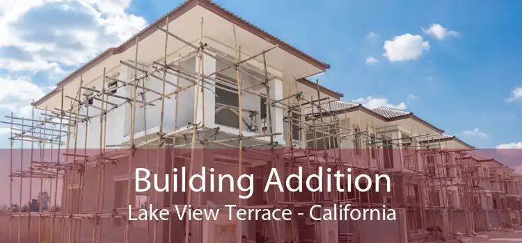 Building Addition Lake View Terrace - California