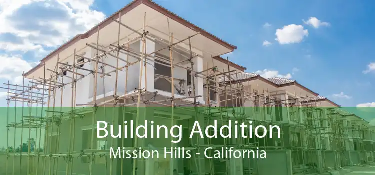 Building Addition Mission Hills - California