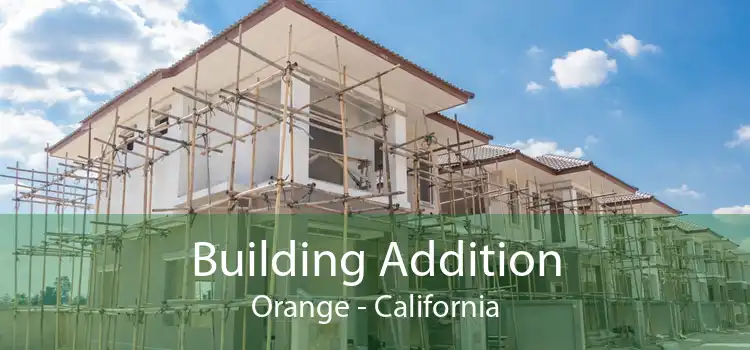 Building Addition Orange - California