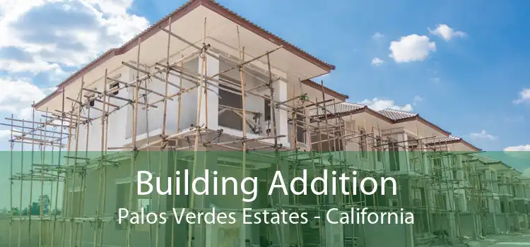 Building Addition Palos Verdes Estates - California