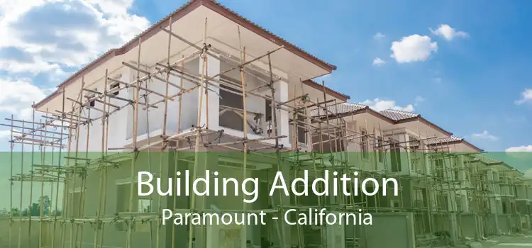 Building Addition Paramount - California