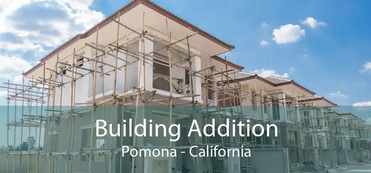 Building Addition Pomona - California