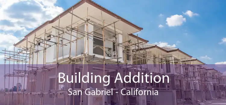 Building Addition San Gabriel - California