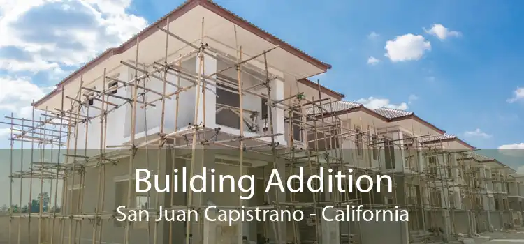Building Addition San Juan Capistrano - California