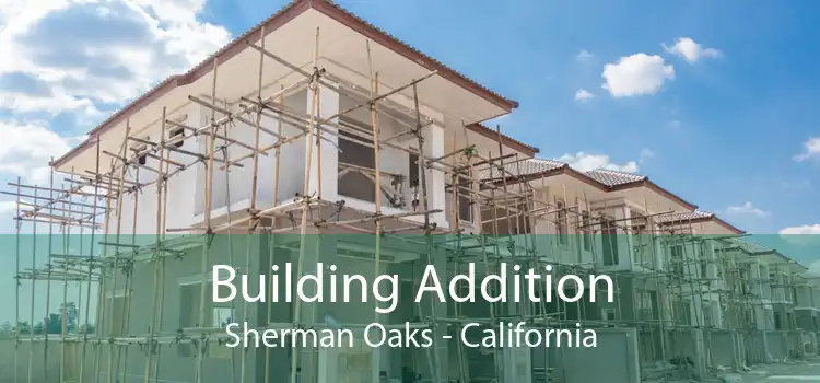 Building Addition Sherman Oaks - California