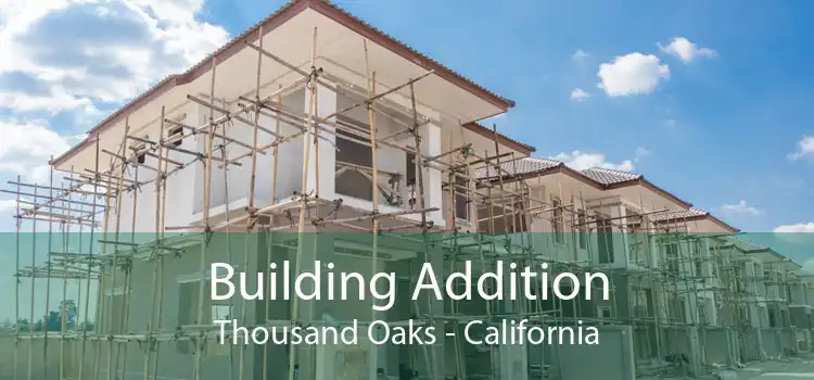 Building Addition Thousand Oaks - California