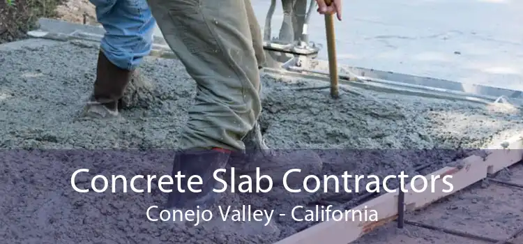 Concrete Slab Contractors Conejo Valley - California