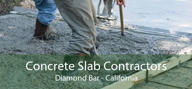 Concrete Slab Contractors Diamond Bar - California