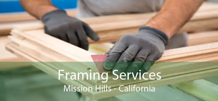 Framing Services Mission Hills - California