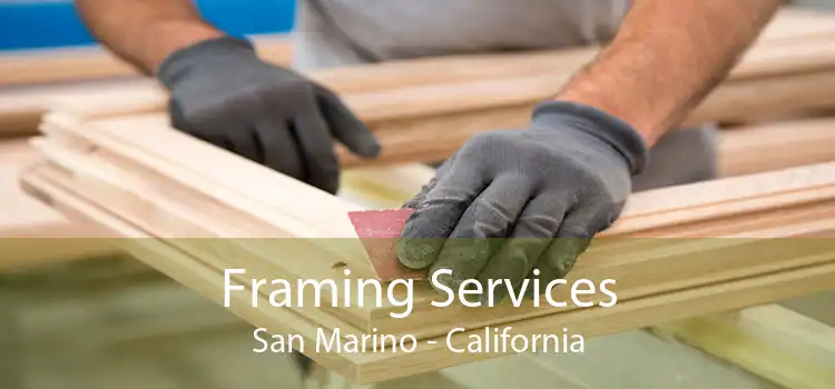 Framing Services San Marino - California