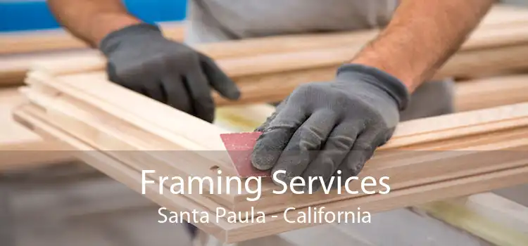 Framing Services Santa Paula - California