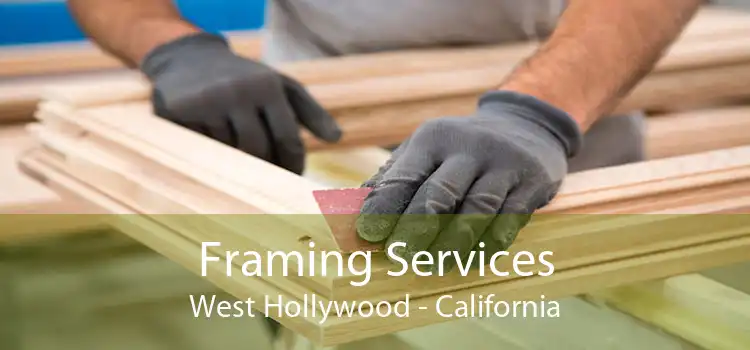 Framing Services West Hollywood - California