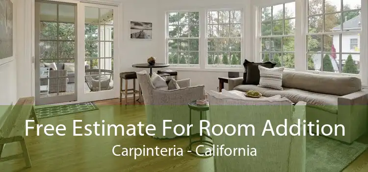 Free Estimate For Room Addition Carpinteria - California