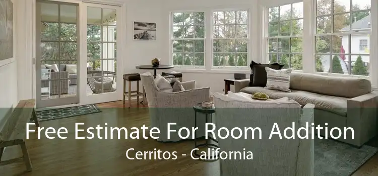 Free Estimate For Room Addition Cerritos - California