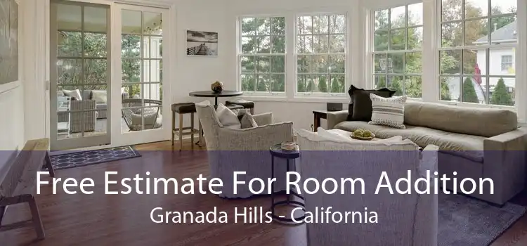 Free Estimate For Room Addition Granada Hills - California